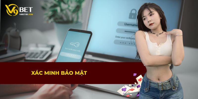 Hướng dẫn xác minh bảo mật để đảm bảo an toàn