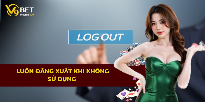 Quy định về việc đăng xuất tài khoản khi không sử dụng