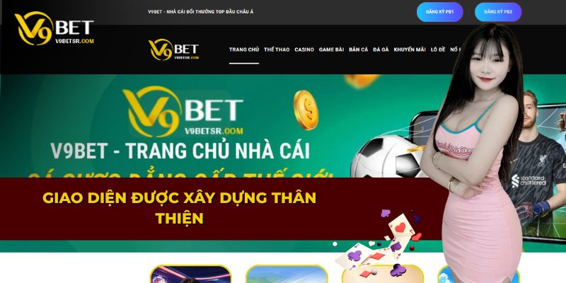 Giao diện dễ sử dụng và thân thiện với người dùng