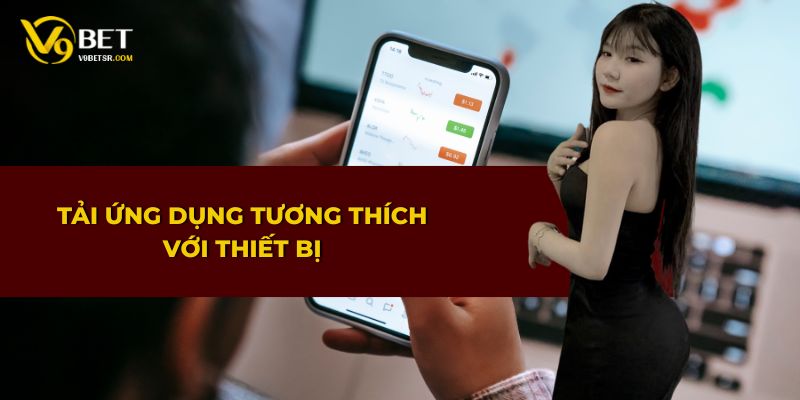 Hướng dẫn tải ứng dụng tương thích với các thiết bị di động